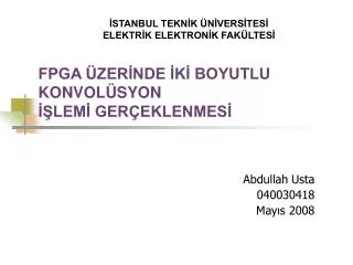 fpga zer nde k boyutlu konvol syon lem ger eklenmes