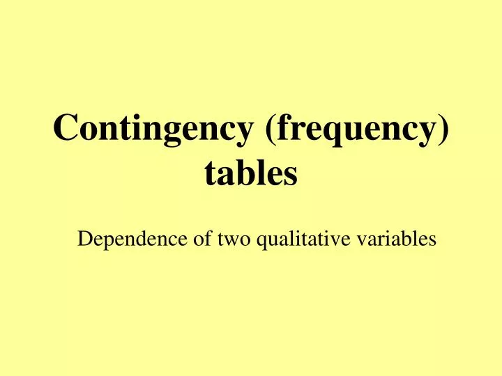 c ontingency frequency tables