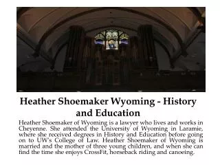 Heather Shoemaker Wyoming - History and Education