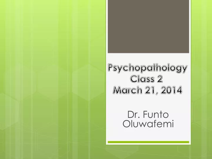psychopathology class 2 march 21 2014