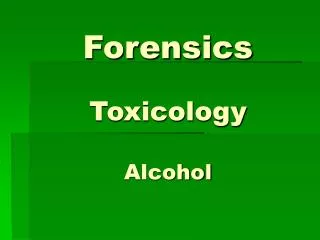 Forensics Toxicology Alcohol