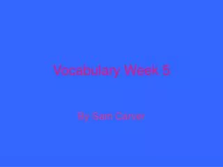 Vocabulary Week 5