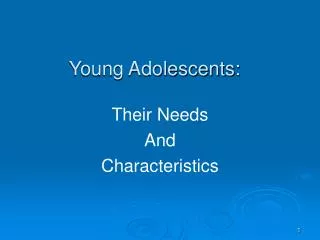 Young Adolescents: