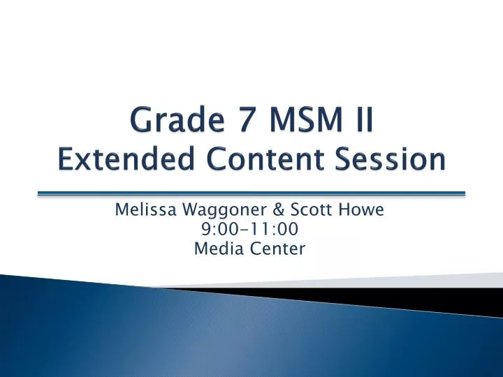 grade 7 msm ii extended content session