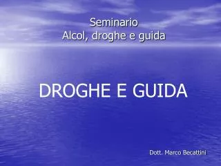 seminario alcol droghe e guida