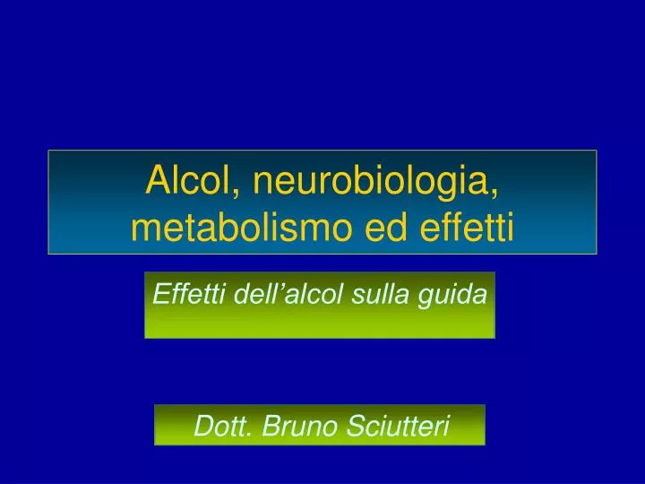 alcol neurobiologia metabolismo ed effetti