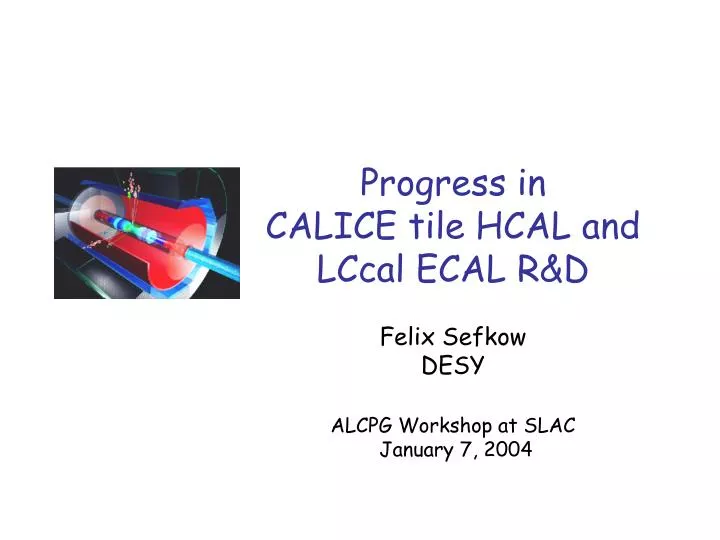 progress in calice tile hcal and lccal ecal r d