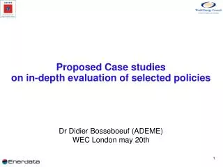 Proposed Case studies on in-depth evaluation of selected policies