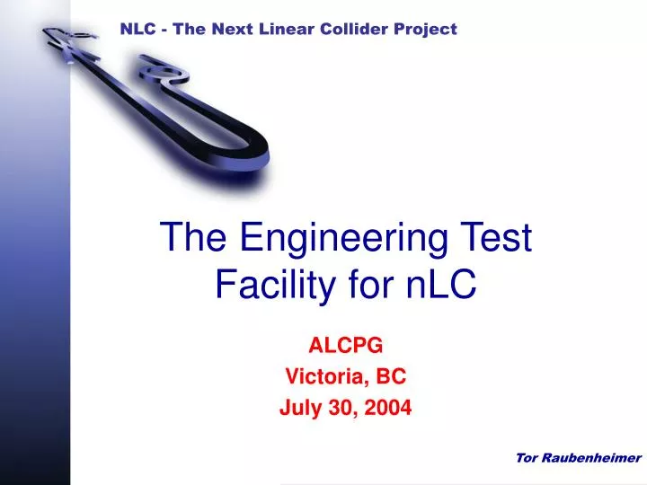 the engineering test facility for nlc