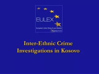 Inter-Ethnic Crime Investigations in Kosovo
