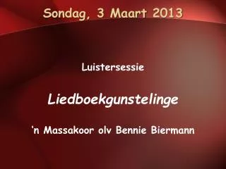 sondag 3 maart 2013