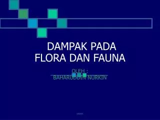 dampak pada flora dan fauna