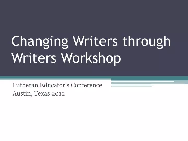 changing writers through writers workshop