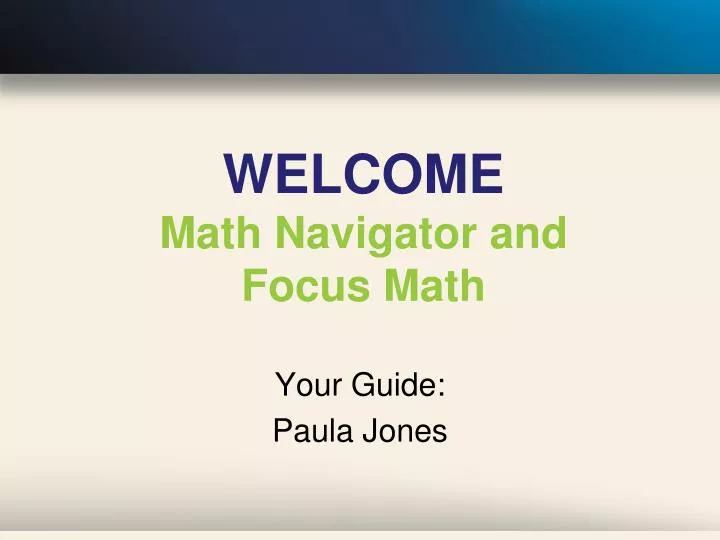 welcome math navigator and focus math