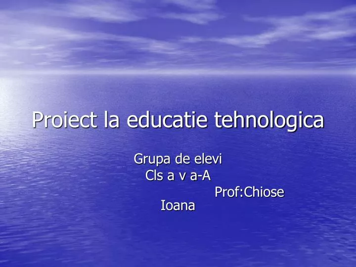 proiect la educatie tehnologica