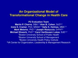 An Organizational Model of Transformational Change in Health Care P2 Evaluation Team