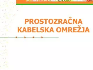 prostozra na kabelska omre ja