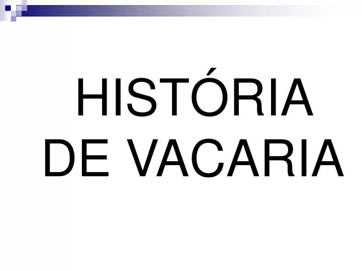 hist ria de vacaria