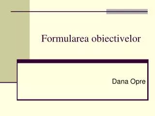 formularea obiectivelor