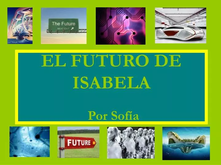 el futuro de isabela por sof a