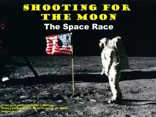 Shooting for the Moon The Space Race