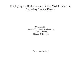 Employing the Health Related Fitness Model Improves Secondary Student Fitness