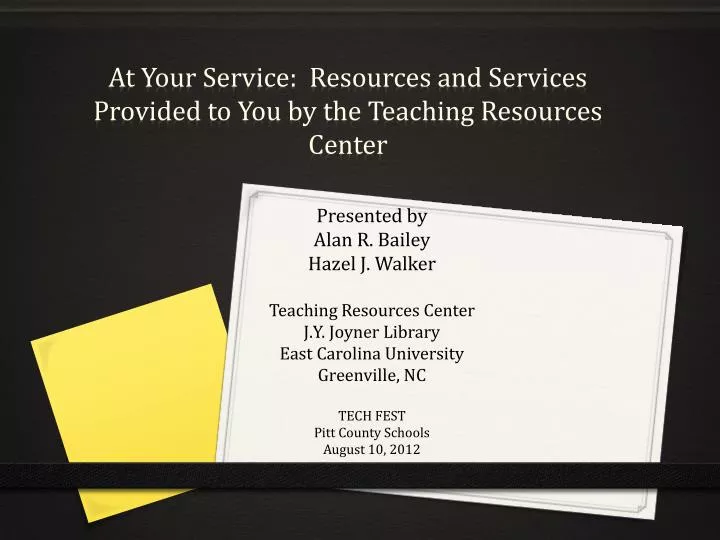 at your service resources and services provided to you by the teaching resources center