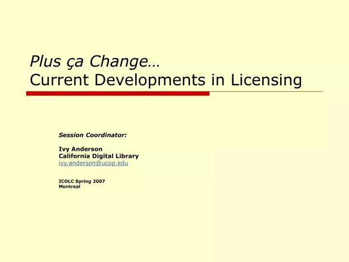 plus a change current developments in licensing