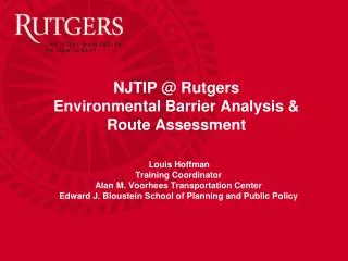 NJTIP @ Rutgers Environmental Barrier Analysis &amp; Route Assessment