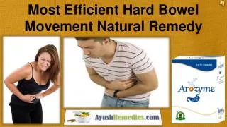 Most Efficient Hard Bowel Movement Natural Remedy
