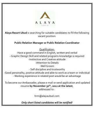 Alaya Resort Ubud is searching for suitable candidates to fill the following vacant position: