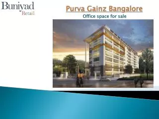 Purva Gainz at Hosur Road Bangalore - Office Space for sale