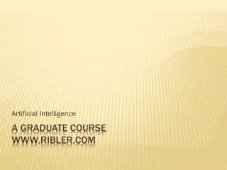 A graduate Course ribler