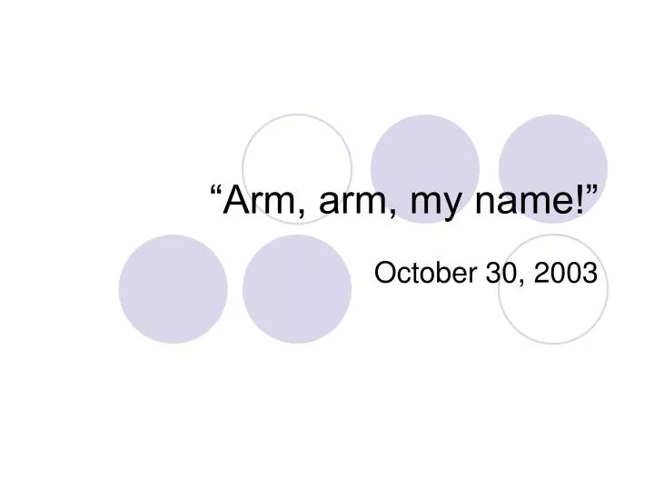 arm arm my name