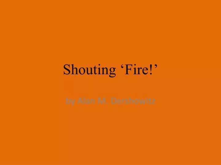 shouting fire