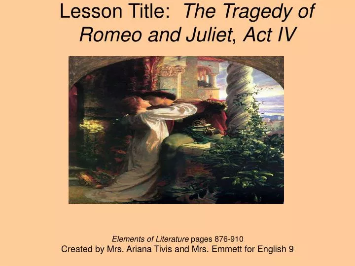 lesson title the tragedy of romeo and juliet act iv