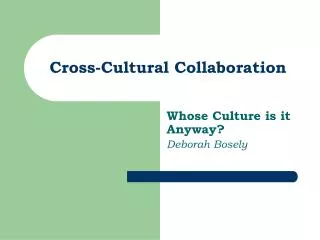 Cross-Cultural Collaboration