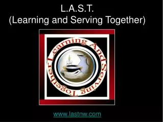 L.A.S.T. (Learning and Serving Together)