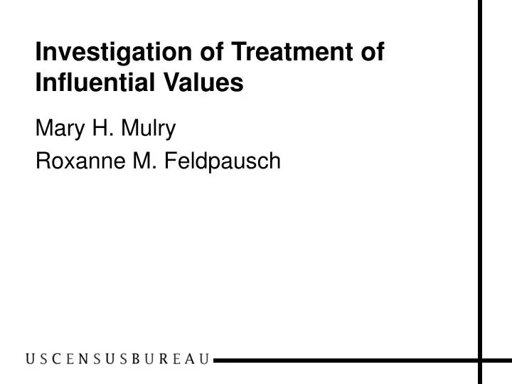 investigation of treatment of influential values