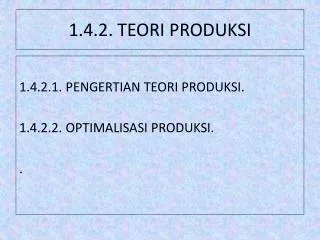 1 4 2 teori produksi