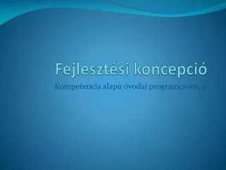 fejleszt si koncepci