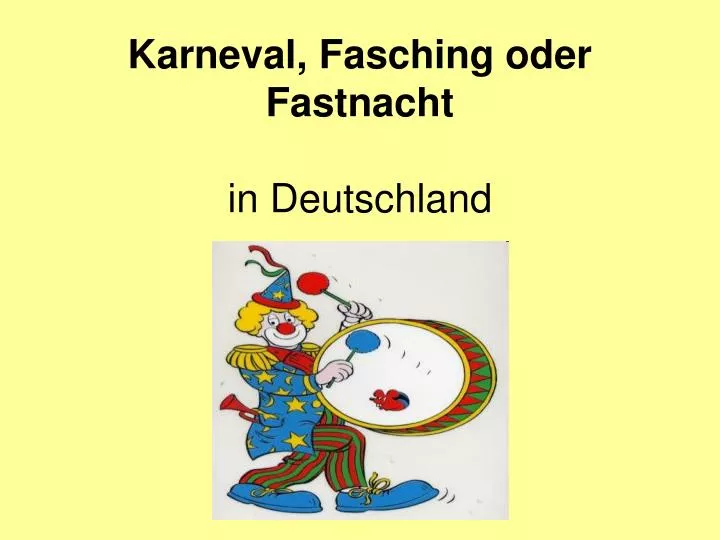 karneval fasching oder fastnacht in deutschland