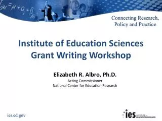 Institute of Education Sciences Grant Writing Workshop