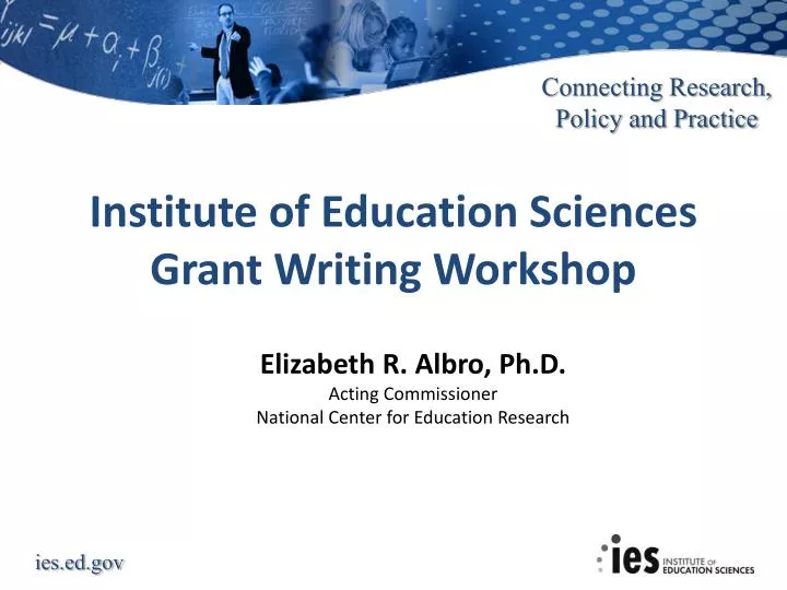 institute of education sciences grant writing workshop