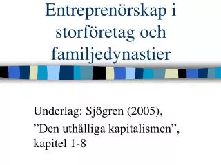 Entreprenörskap i storföretag och familjedynastier