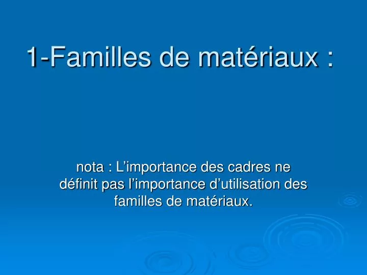 1 familles de mat riaux