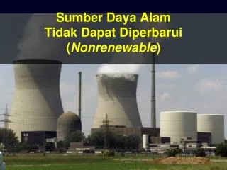 sumber daya alam tidak dapat diperbarui nonrenewable