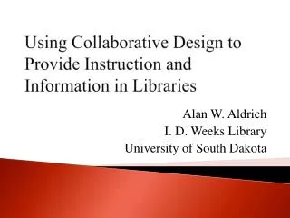 Using Collaborative Design to Provide Instruction and Information in Libraries