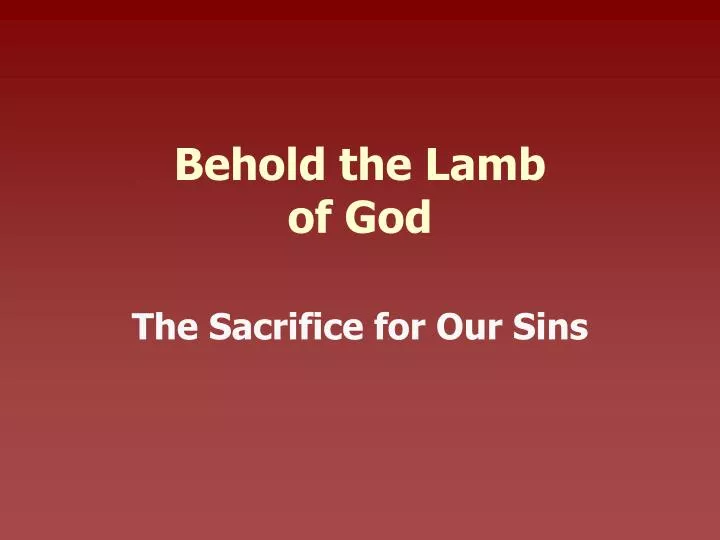 behold the lamb of god