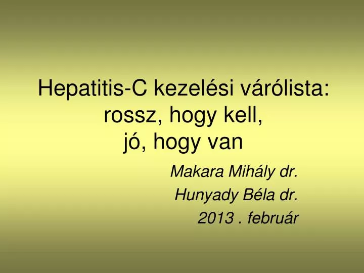 hepatitis c kezel si v r lista rossz hogy kell j hogy van